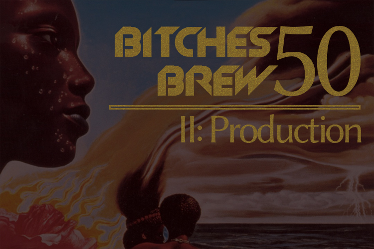 Bitches Brew Production