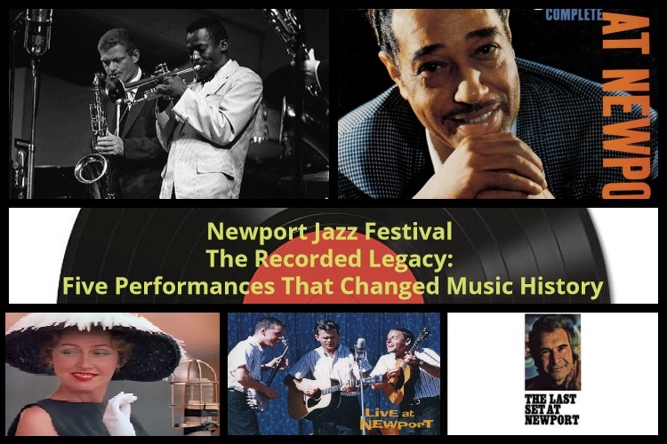 The Recorded Legacy: Five Newport Performances that Changed Music History